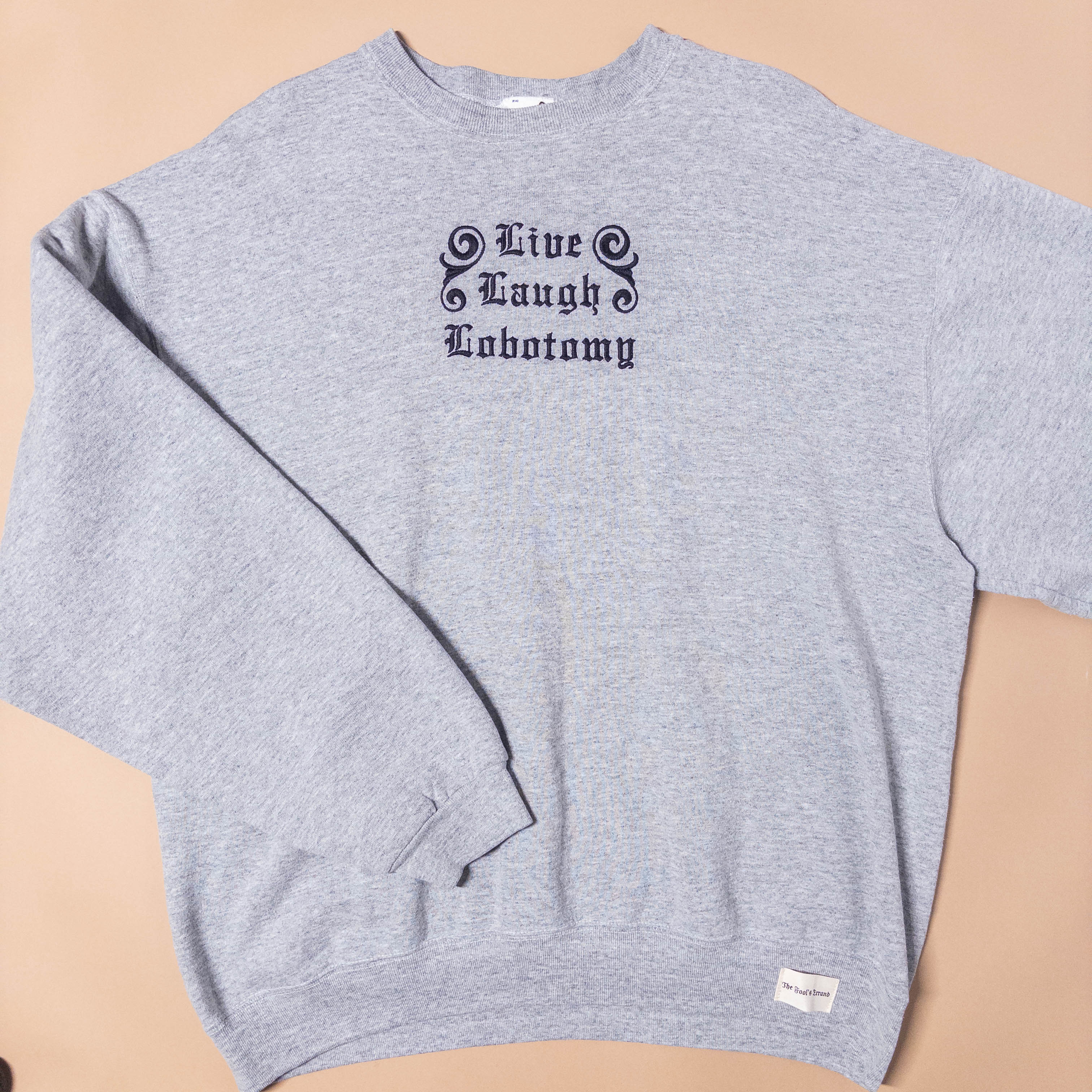 Live Laugh Lobotomy Crewneck
